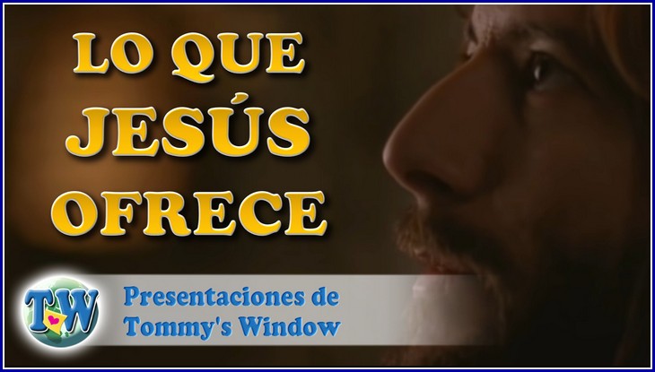 Lo que Jesús ofrece