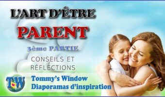 L'art d'être parent - 3ème partie