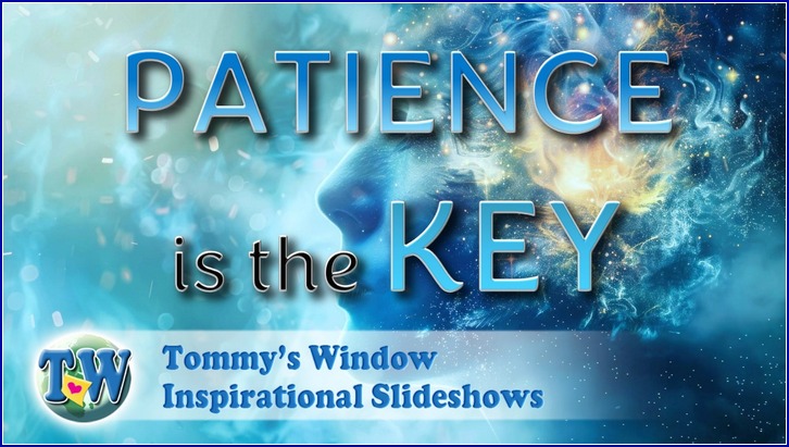 Patience is the Key