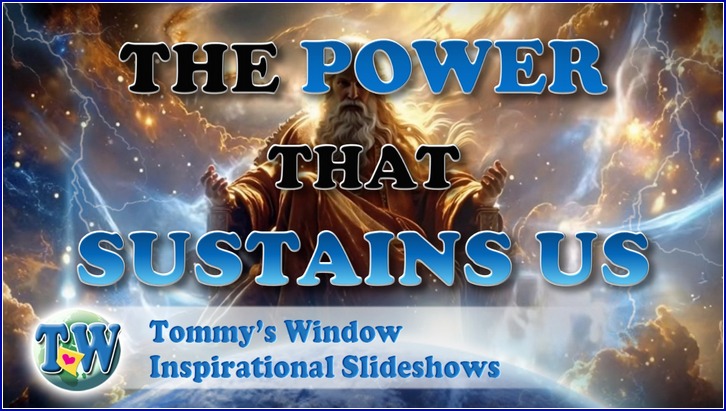 The Power that Sustains Us