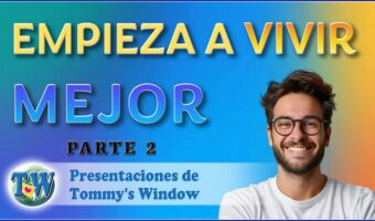 Empieza a vivir mejor parte 2