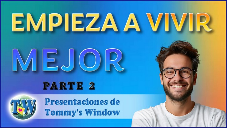 Empieza a vivir mejor parte 2