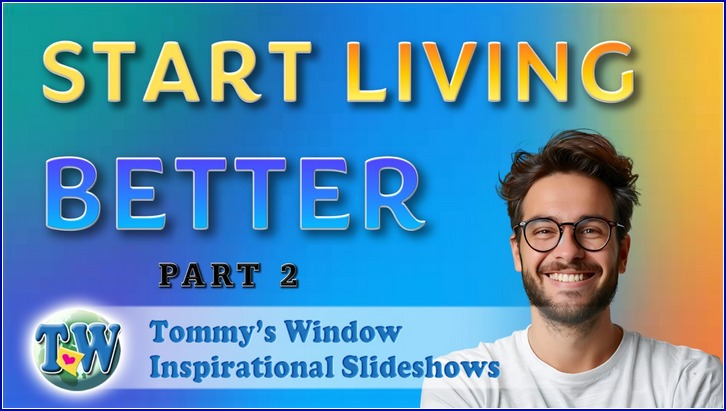 Start Living Better Part 2