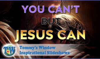 You Can’t. But Jesus Can.