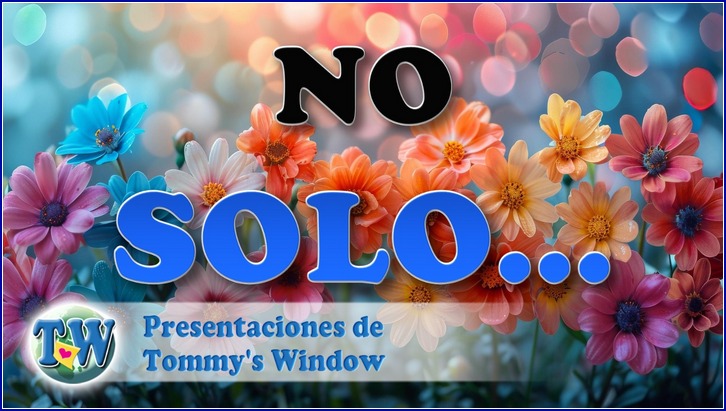 No solo...