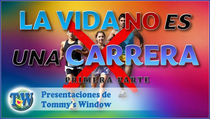 La vida no es una carrera 1