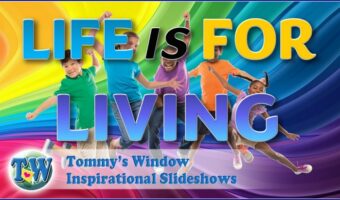 Life is for Living