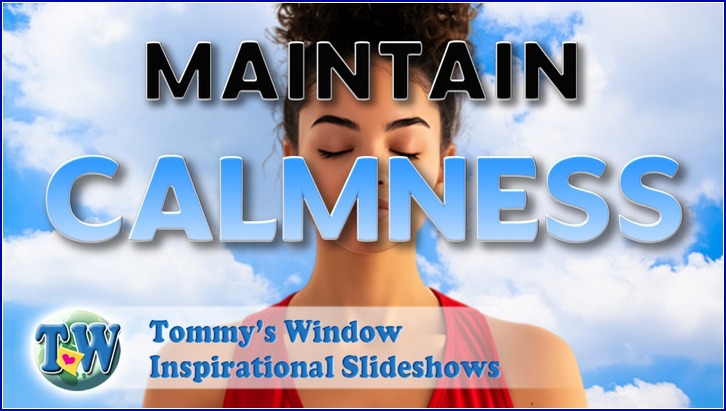Maintain Calmness