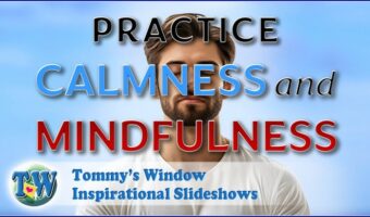 Practice Calmness and Mindfulness