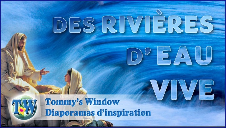 Des rivières d'eau vive